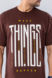 MAKE THINGS HAPPEN - BROWN - Oversized T-Shirt