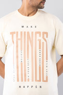 MAKE THINGS HAPPEN - OFF WHITE - Oversized T-Shirt