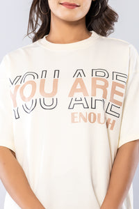 YOU ARE ENOUGH - OFF WHITE - Oversized T-Shirt