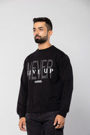 NEVER GIVE UP - BLACK - Regular Fit Sweatshirt